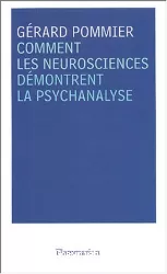 Comment les neurosciences démontrent la psychanalyse ?