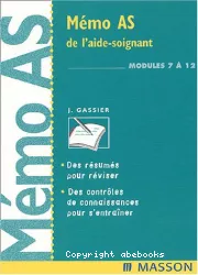 Mémo AS de l'aide-soignant, modules 7 à 12 : résumés pour réviser, contrôles des connaissances