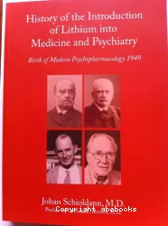 History of the introduction of lithium into medicine and psychiatry : birth of modern psychopharmacology 1949