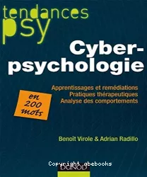 Cyber-psychologie en 200 mots : apprentissages et remédiations, pratiques thérapeutiques, analyse des comportements