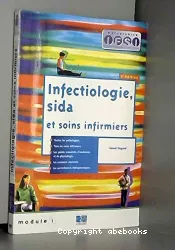 Infectiologie, sida et soins infirmiers