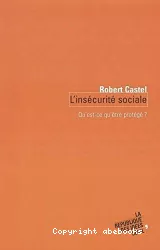 L'insécurité sociale : Qu'est-ce qu'être protégé ?