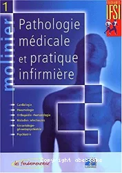 Pathologie médicale et pratique infirmière - Volume 1