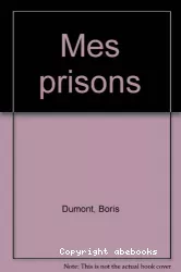 Mes prisons : témoignage