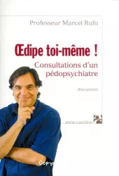 Oedipe toi-même ! Consultations d'un pédopsychiatre