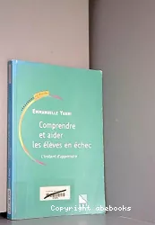 Comprendre et aider les élèves en échec scolaire : l'instant d'apprendre