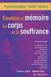 Emotion et mémoire : le corps et la souffrance