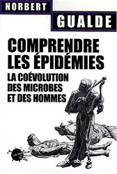 Comprendre les épidémies : la coévolution des microbes et des hommes