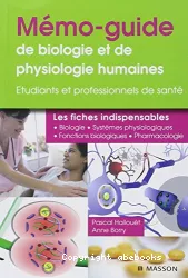 Mémo-guide de biologie et de physiologie humaines : les fiches indispensables