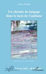 Un chemin de langage dans le lacis de l'autisme