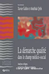 La démarche qualité dans le champ médico-social : analyses critiques, perspectives éthiques et pratiques