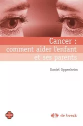 Cancer : comment aider l'enfant et ses parents