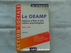 Le DEAMP. Diplôme d'Etat d'aide médico-psychologique