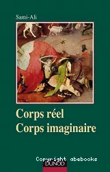 Corps réel, corps imaginaire : une épistémologie du somatique