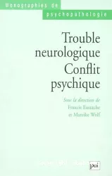 Trouble neurologique, conflit psychique