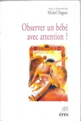 Observer un bébé avec attention