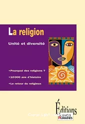 La religion. Unité et diversité