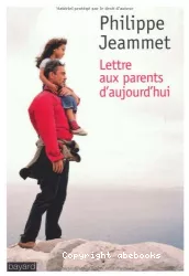 Lettre aux parents d'aujourd'hui