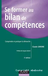 Se former au bilan de compétences. Comprendre et pratiquer la démarche