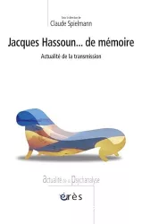 Jacques Hassoun...de mémoire. Actualité de la transmission