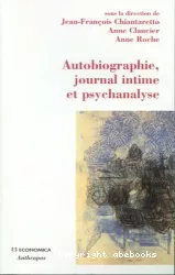 Autobiographie, journal intime et psychanalyse