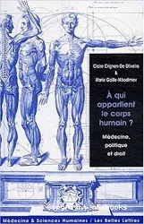 A qui appartient le corps humain ? Médecine, politique et droit