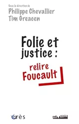 Quand le psychiatrique rencontre le judiciaire : l'exemple de l'expertise. In : Folie et justice : relire Foucault