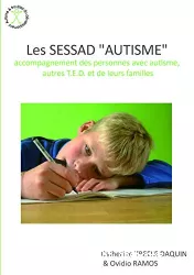 Les SESSAD 'autisme' : accompagnement des personnes avec autisme, autres T.E.D. et de leurs familles