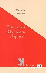 Freud : un cas d'identification à l'agresseur