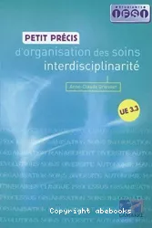 Petit précis d'organisation des soins interdisciplinarité