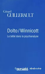 Dolto - Winnicott, le bébé dans la psychanalyse
