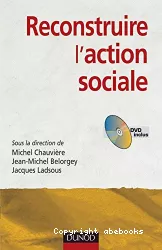 Reconstruire l'action sociale