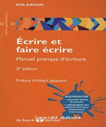 Ecrire et faire écrire : manuel pratique d'écriture