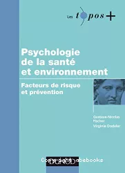 Psychologie de la santé et environnement. Facteurs de risque et prévention