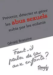 Prévenir, détecter et gérer les abus sexuels subis par les enfants