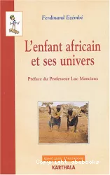 L'enfant africain et ses univers