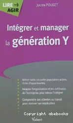 Intégrer et manager la génération Y