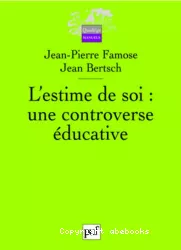 L'estime de soi : une controverse éducative