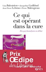 Ce qui est opérant dans la cure : des psychanalystes en débat