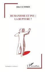 Humanisme et psy : la rupture ?