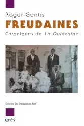 Freudaines. Chroniques de la quinzaine