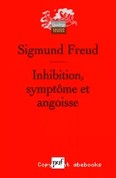 Inhibition, symptôme et angoisse