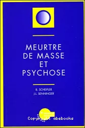 Meurtre de masse et psychose