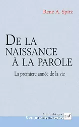 De la naissance à la parole : la première année de la vie