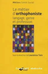 Le métier d'orthophoniste : langage, genre et profession