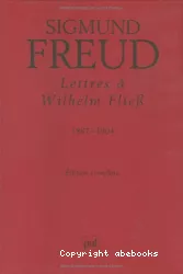 Lettres à Wilhelm Fliess : 1887-1904