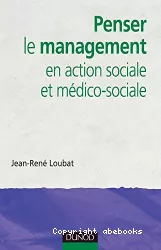 Penser le management en action sociale et médico-sociale