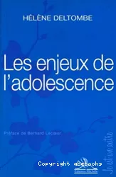 Les enjeux de l'adolescence