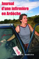 Journal d'une infirmière en Ardèche. Une parisienne en pays exotique