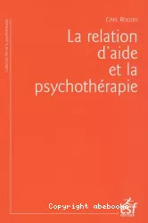 La relation d'aide et la psychothérapie
